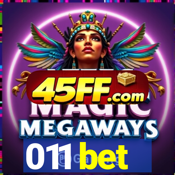 011 bet